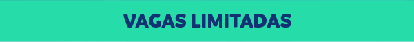 Vagas limitadas