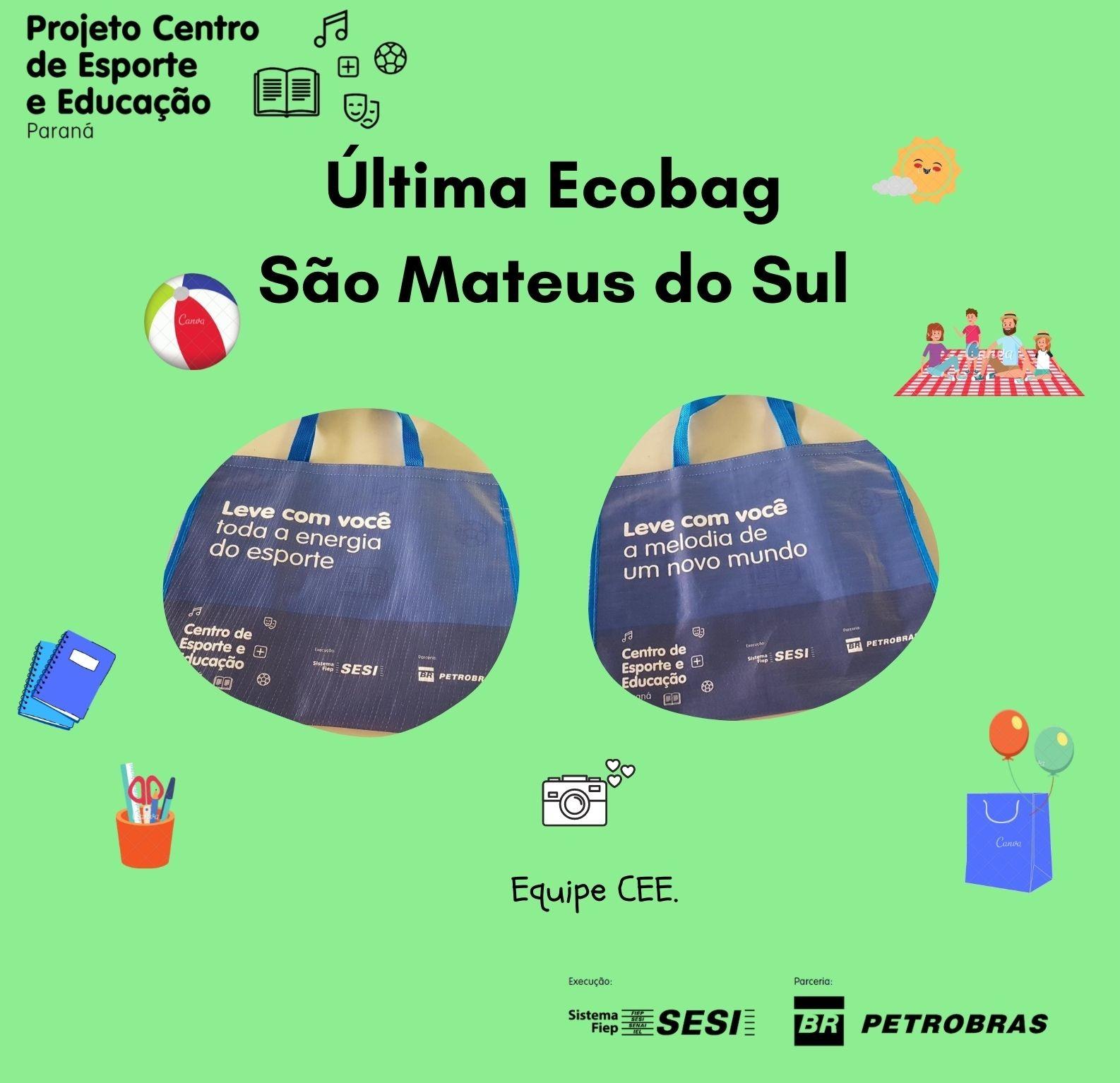 ltima Ecobag do Mdulo 3 - So Mateus do Sul.
